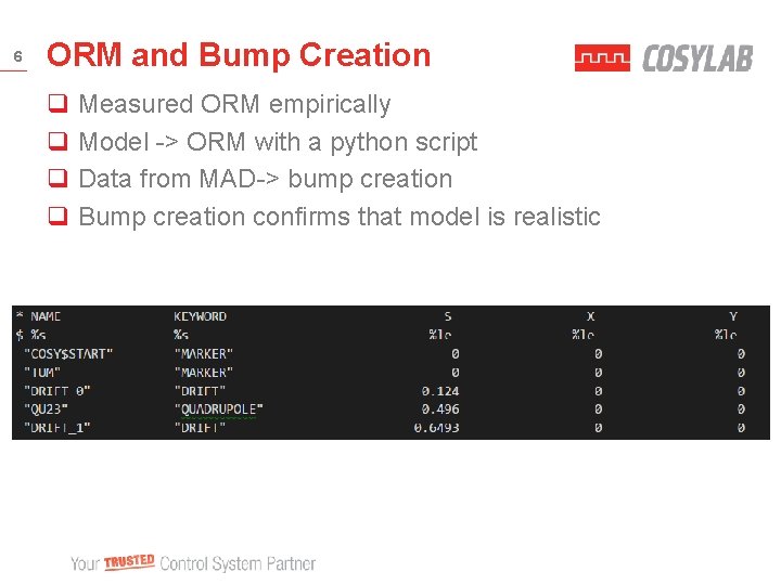 6 ORM and Bump Creation q Measured ORM empirically q Model -> ORM with