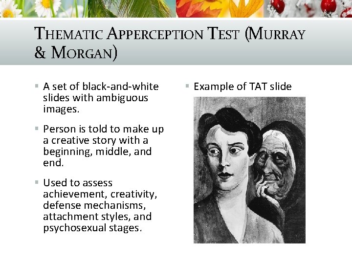 THEMATIC APPERCEPTION TEST (MURRAY & MORGAN) § A set of black-and-white slides with ambiguous