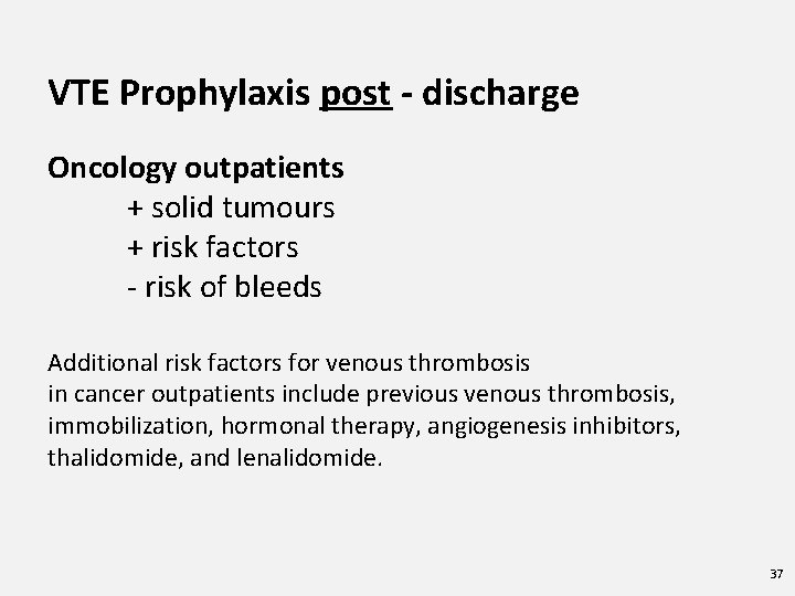 VTE Prophylaxis post - discharge Oncology outpatients + solid tumours + risk factors -
