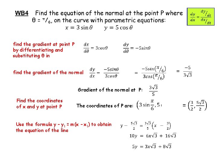 find the gradient at point P by differentiating and substituting θ in find the