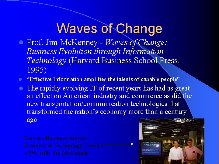 Waves of Change l Prof. Jim Mc. Kenney - Waves of Change: Business Evolution