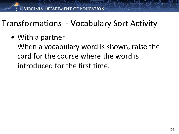 Transformations - Vocabulary Sort Activity • With a partner: When a vocabulary word is