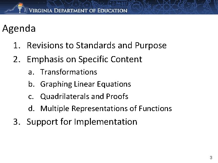 Agenda 1. Revisions to Standards and Purpose 2. Emphasis on Specific Content a. b.