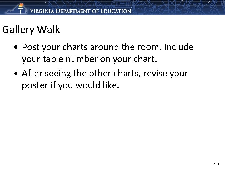 Gallery Walk • Post your charts around the room. Include your table number on