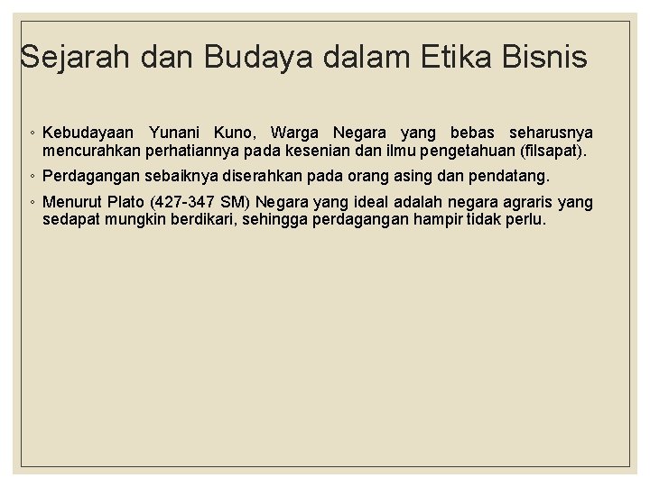 Sejarah dan Budaya dalam Etika Bisnis ◦ Kebudayaan Yunani Kuno, Warga Negara yang bebas