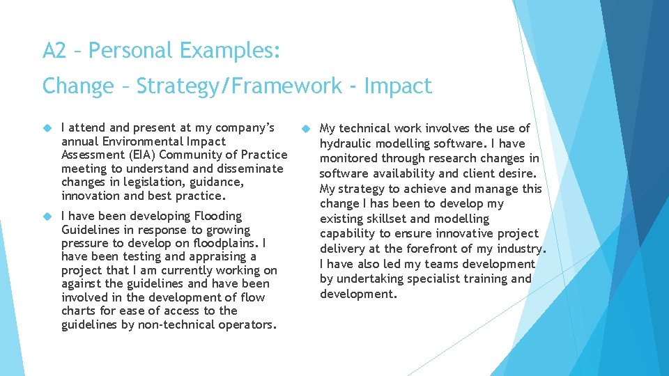 A 2 – Personal Examples: sdsa Change – Strategy/Framework - Impact I attend and