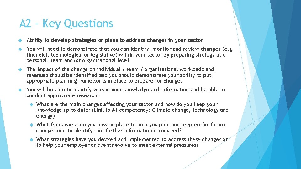 A 2 – Key Questions Ability to develop strategies or plans to address changes