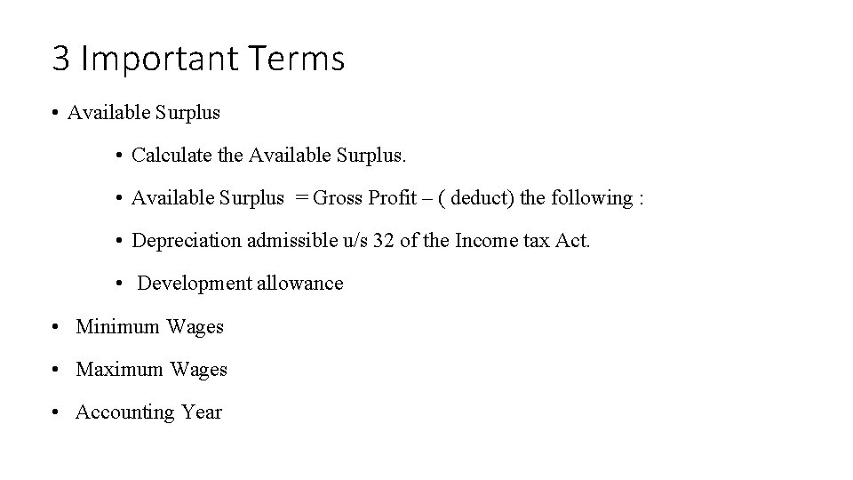 3 Important Terms • Available Surplus • Calculate the Available Surplus. • Available Surplus