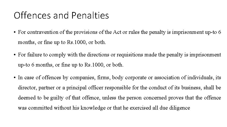 Offences and Penalties • For contravention of the provisions of the Act or rules