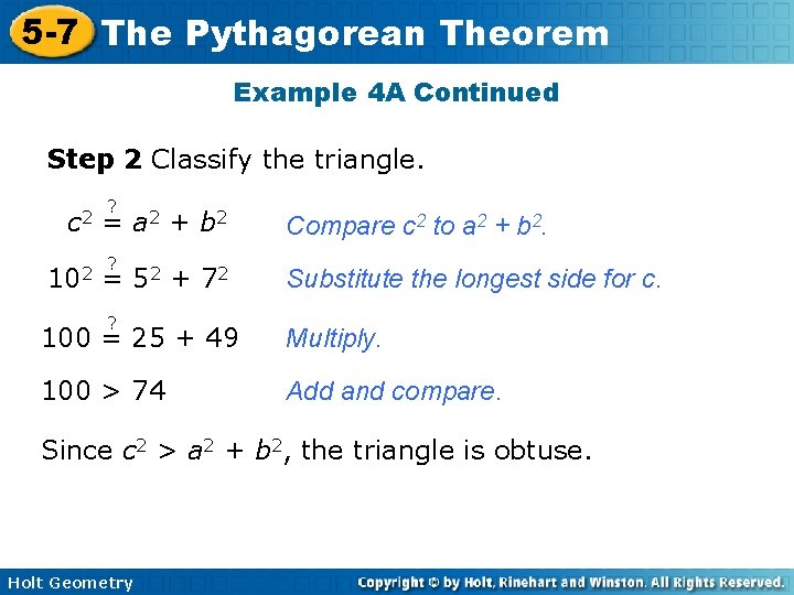 5 -7 The Pythagorean Theorem Example 4 A Continued Step 2 Classify the triangle.
