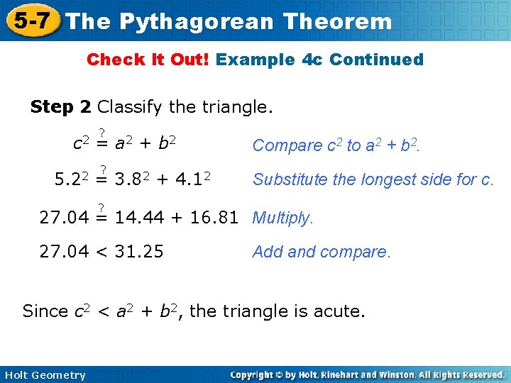 5 -7 The Pythagorean Theorem Check It Out! Example 4 c Continued Step 2
