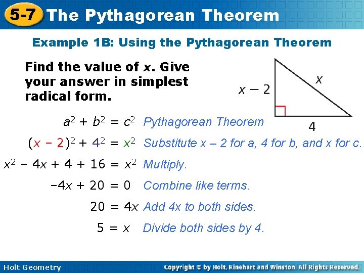 5 -7 The Pythagorean Theorem Example 1 B: Using the Pythagorean Theorem Find the