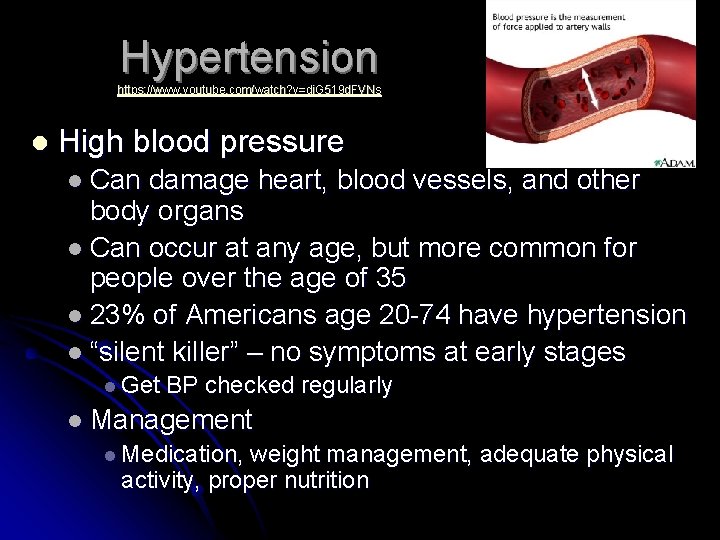 Hypertension https: //www. youtube. com/watch? v=di. G 519 d. FVNs l High blood pressure
