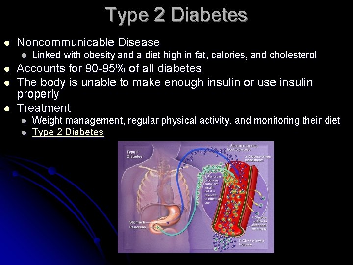 Type 2 Diabetes l Noncommunicable Disease l l Linked with obesity and a diet