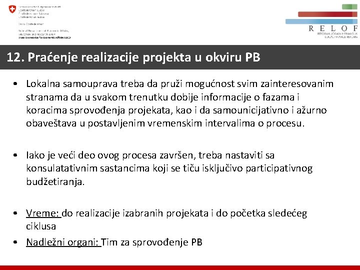 12. Praćenje realizacije projekta u okviru PB • Lokalna samouprava treba da pruži mogućnost