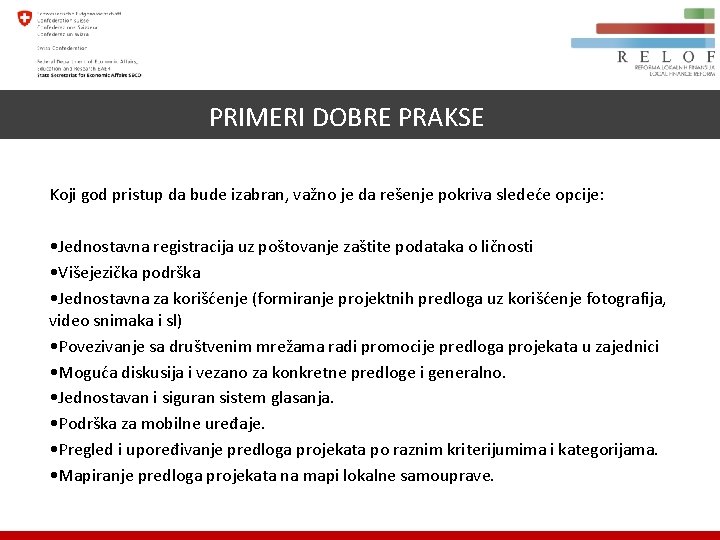 PRIMERI DOBRE PRAKSE Koji god pristup da bude izabran, važno je da rešenje pokriva