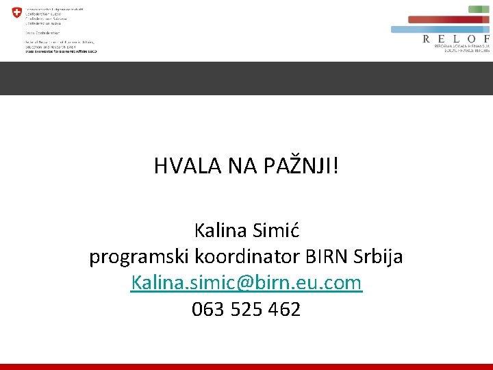 HVALA NA PAŽNJI! Kalina Simić programski koordinator BIRN Srbija Kalina. simic@birn. eu. com 063