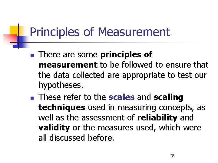 Principles of Measurement n n There are some principles of measurement to be followed