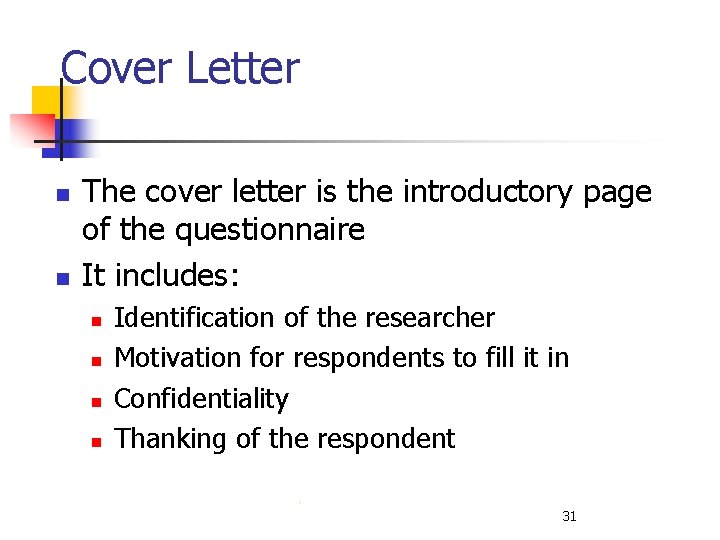 Cover Letter n n The cover letter is the introductory page of the questionnaire