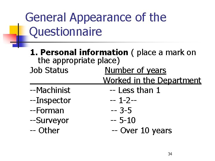 General Appearance of the Questionnaire 1. Personal information ( place a mark on the