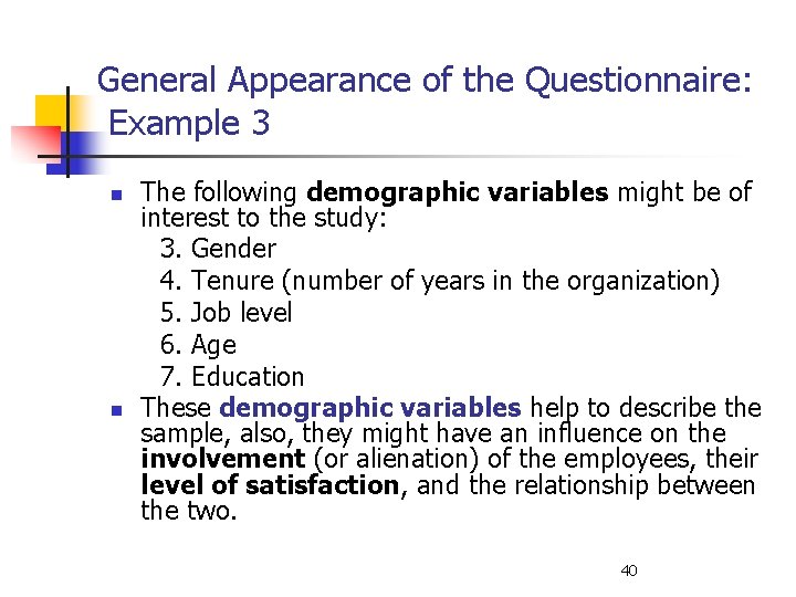 General Appearance of the Questionnaire: Example 3 n n The following demographic variables might