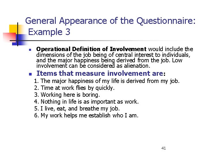 General Appearance of the Questionnaire: Example 3 n n Operational Definition of Involvement would