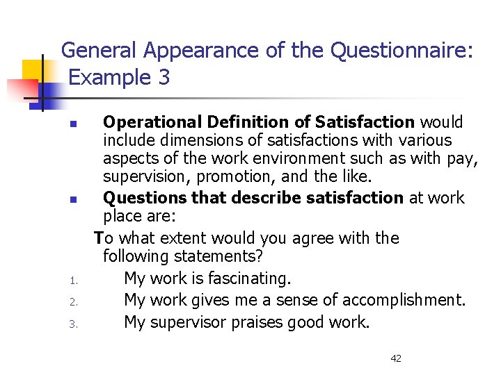 General Appearance of the Questionnaire: Example 3 n n 1. 2. 3. Operational Definition