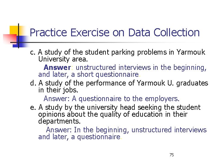 Practice Exercise on Data Collection c. A study of the student parking problems in