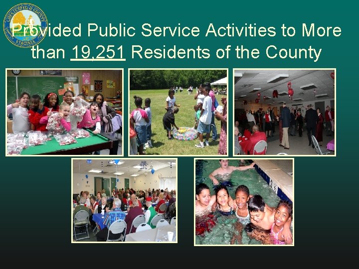 Provided Public Service Activities to More than 19, 251 Residents of the County 