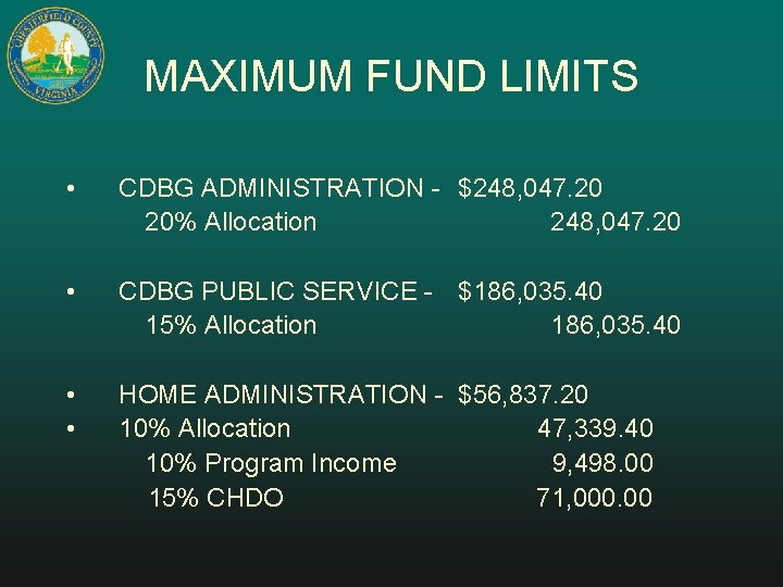 MAXIMUM FUND LIMITS • CDBG ADMINISTRATION - $248, 047. 20 20% Allocation 248, 047.