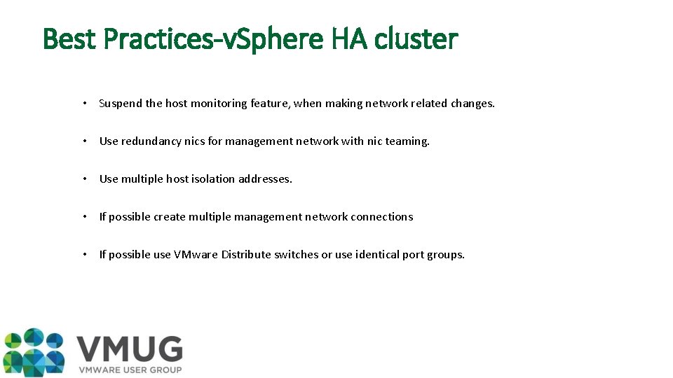 Best Practices-v. Sphere HA cluster • Suspend the host monitoring feature, when making network