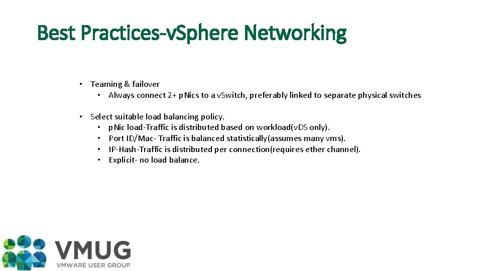 Best Practices-v. Sphere Networking • Teaming & failover • Always connect 2+ p. Nics