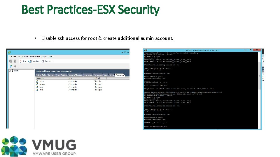 Best Practices-ESX Security • Disable ssh access for root & create additional admin account.