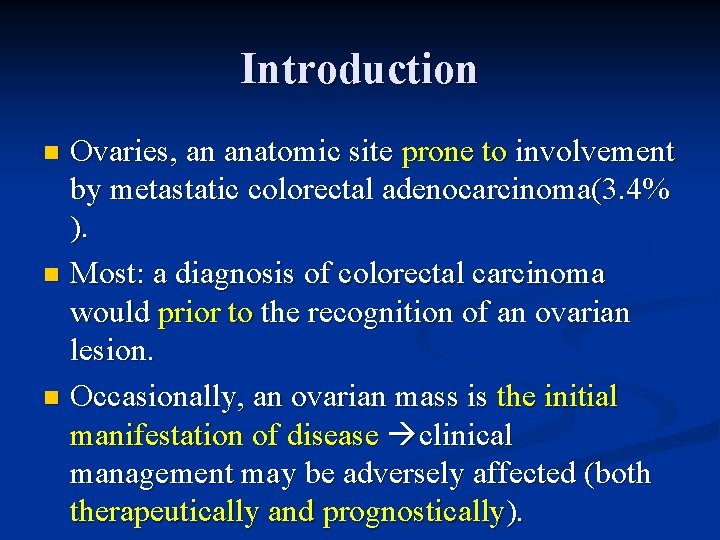 Introduction Ovaries, an anatomic site prone to involvement by metastatic colorectal adenocarcinoma(3. 4% ).