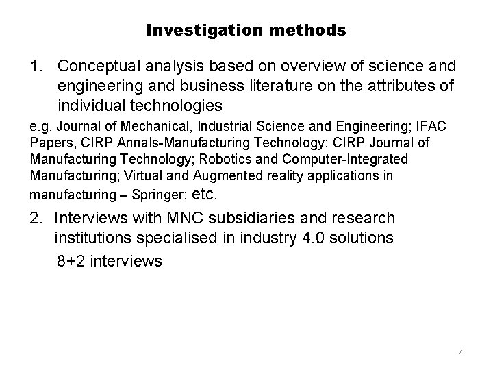 Investigation methods 1. Conceptual analysis based on overview of science and engineering and business