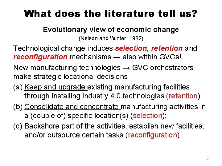 What does the literature tell us? Evolutionary view of economic change (Nelson and Winter,