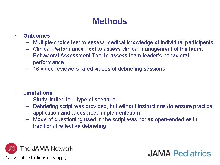 Methods • Outcomes – Multiple-choice test to assess medical knowledge of individual participants. –