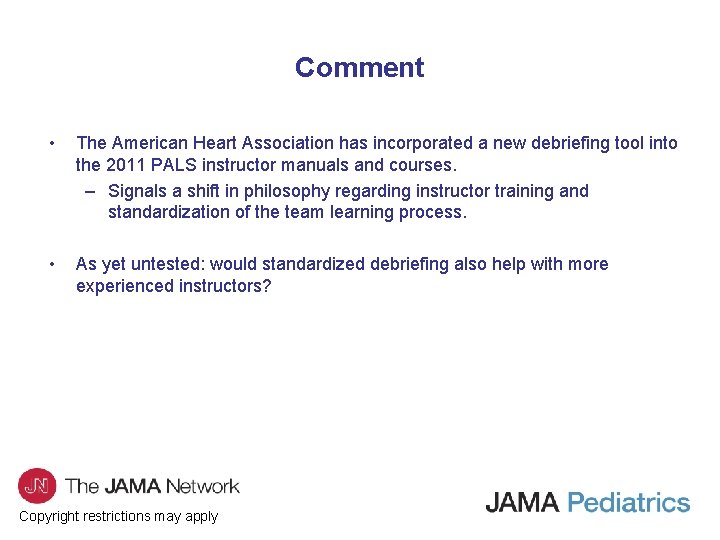 Comment • The American Heart Association has incorporated a new debriefing tool into the