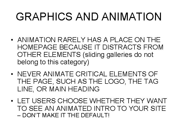 GRAPHICS AND ANIMATION • ANIMATION RARELY HAS A PLACE ON THE HOMEPAGE BECAUSE IT