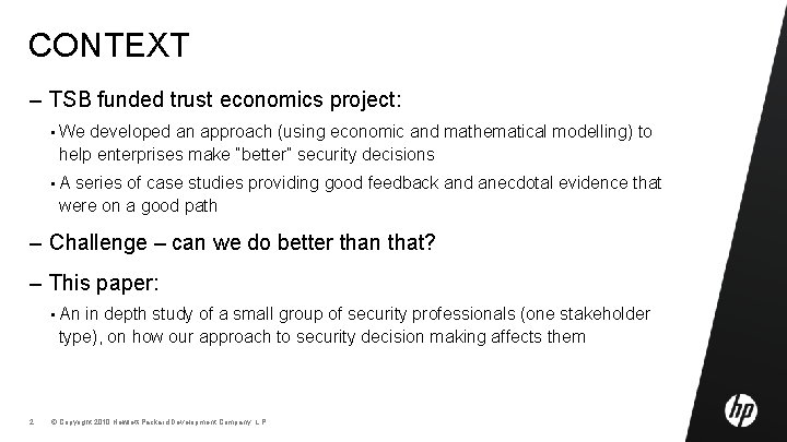 CONTEXT – TSB funded trust economics project: • We developed an approach (using economic