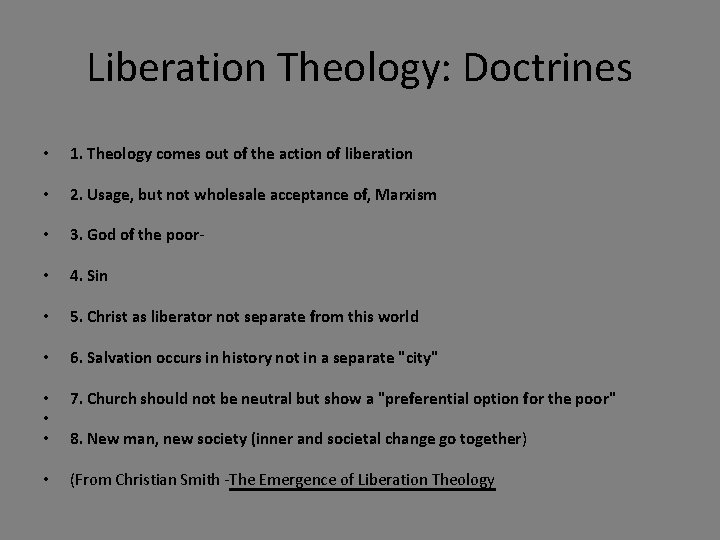 Liberation Theology: Doctrines • 1. Theology comes out of the action of liberation •