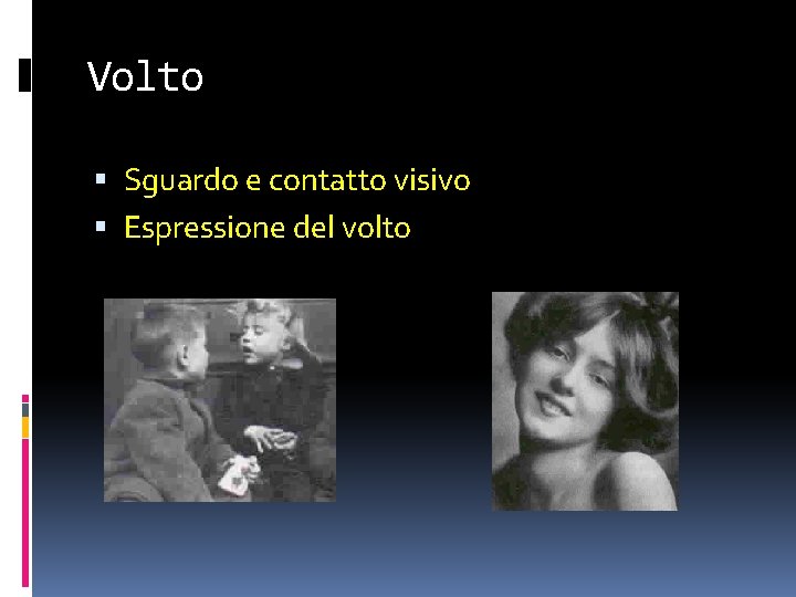 Volto Sguardo e contatto visivo Espressione del volto 