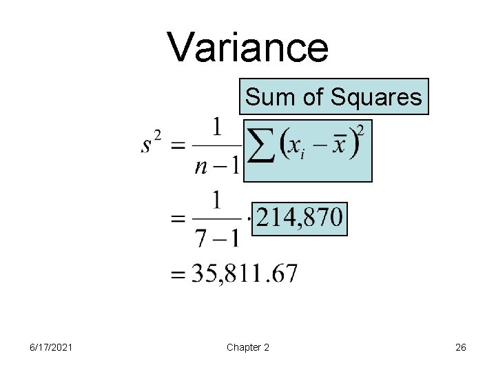 Variance Sum of Squares 6/17/2021 Chapter 2 26 