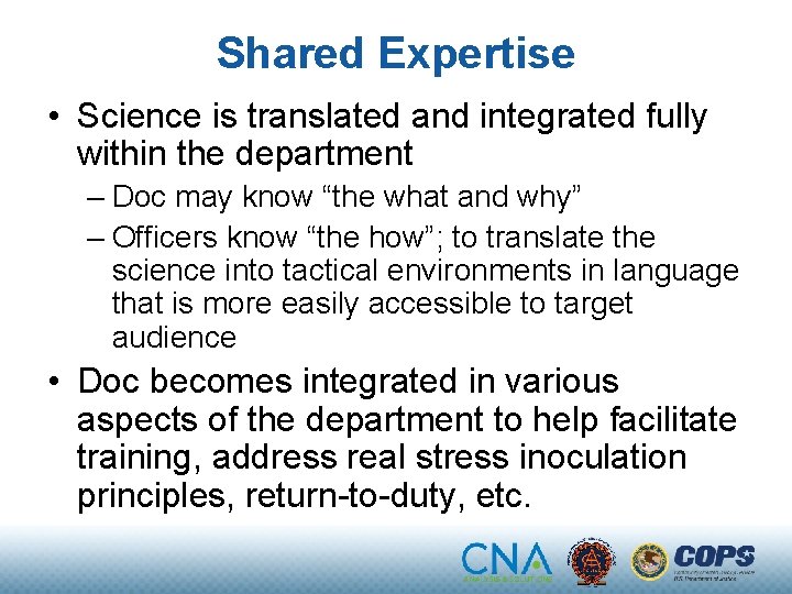 Shared Expertise • Science is translated and integrated fully within the department – Doc