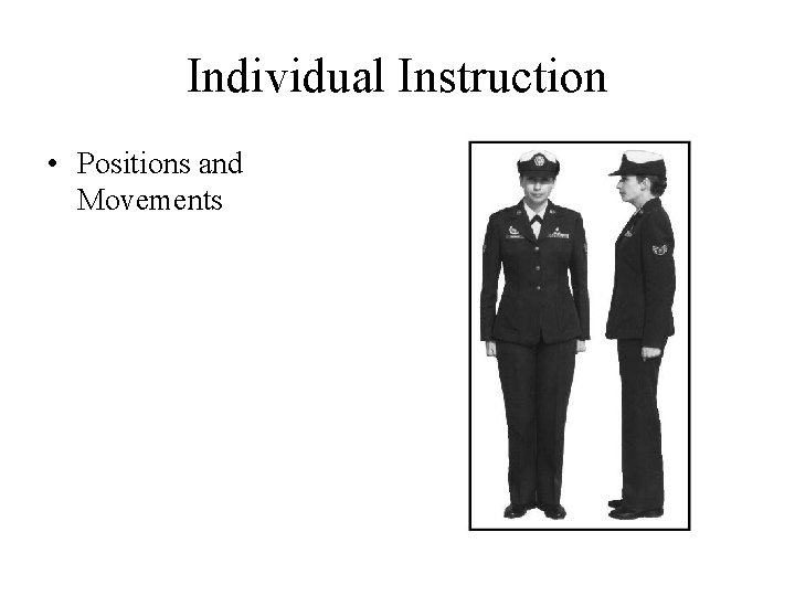 Individual Instruction • Positions and Movements 