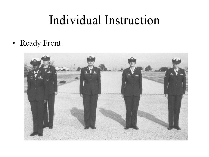 Individual Instruction • Ready Front 