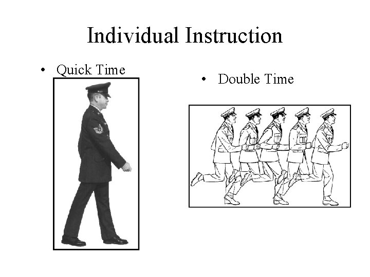 Individual Instruction • Quick Time • Double Time 