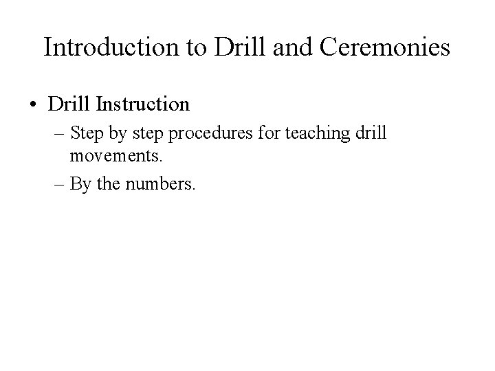 Introduction to Drill and Ceremonies Lesson Objective Know