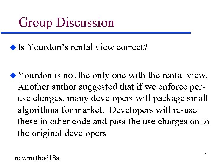 Group Discussion u Is Yourdon’s rental view correct? u Yourdon is not the only