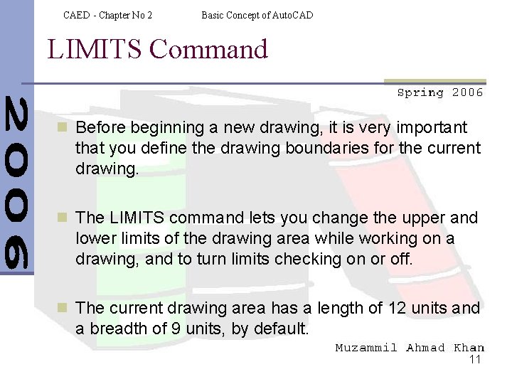 CAED - Chapter No 2 Basic Concept of Auto. CAD LIMITS Command n Before